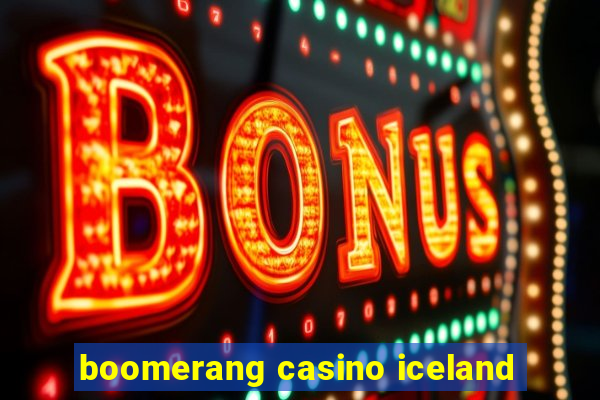 boomerang casino iceland